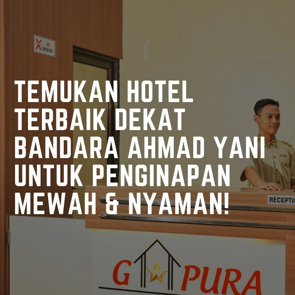 hotel terbaik dekat bandara ahmad yani